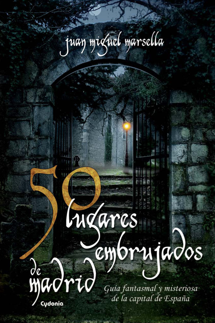 50 Lugares Embrujados de Madrid-Marsella Crisóstomo Juan Miguel