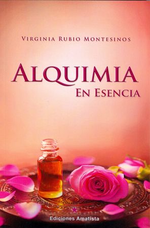 Alquimia En Esencia-Rubio Montesinos Virginia
