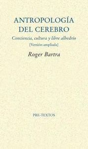 Antropologia Del Cerebro-Bartra Roger