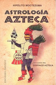 Astrologia Azteca-Moctezuma Hipolito