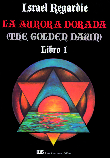 Aurora Dorada. Tomo 1 la-Regardie Israel