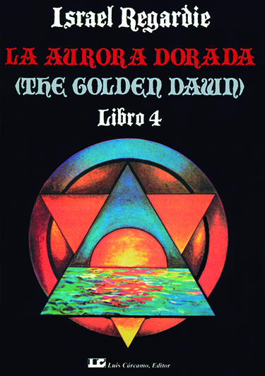 Aurora Dorada. Tomo 4 la-Regardie Israel