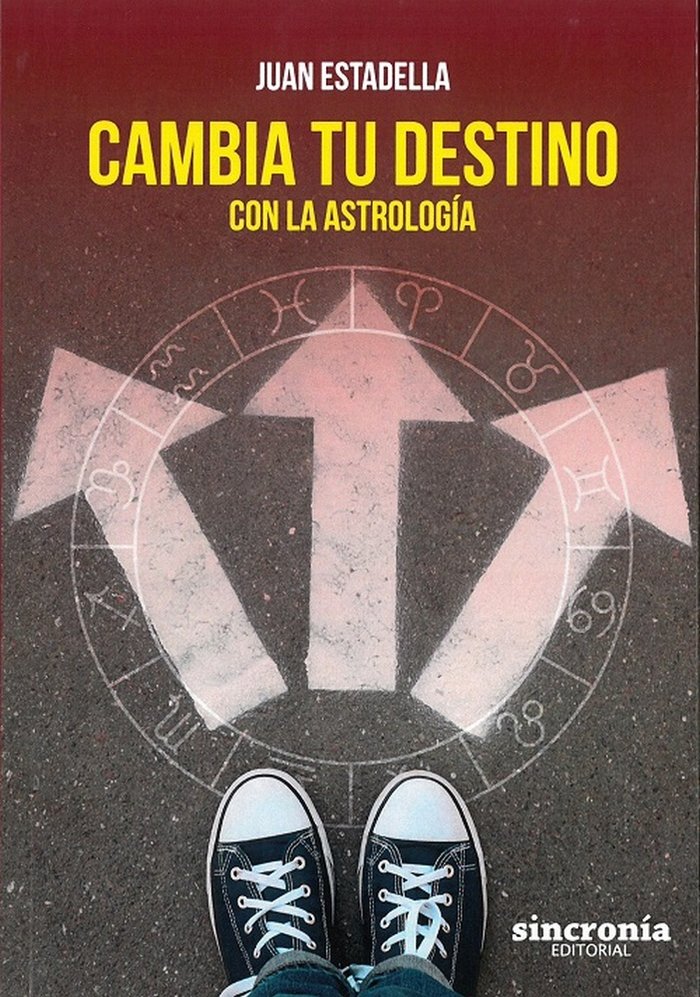 Cambia Tu Destino con la Astrologia-Estadella Ferrater Juan