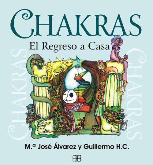 Chakras el Regreso a Casa-Álvarez Garrido María José