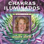Chakras Iluminados-Judith Anodea