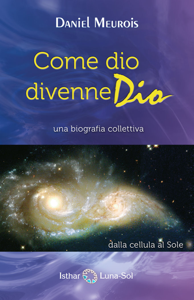Come Dio Divenne Dio-Meurois Daniel