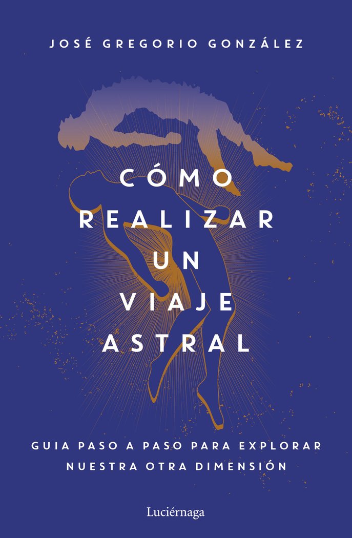 Como Realizar Un Viaje Astral-Jose Gregorio Gonzalez
