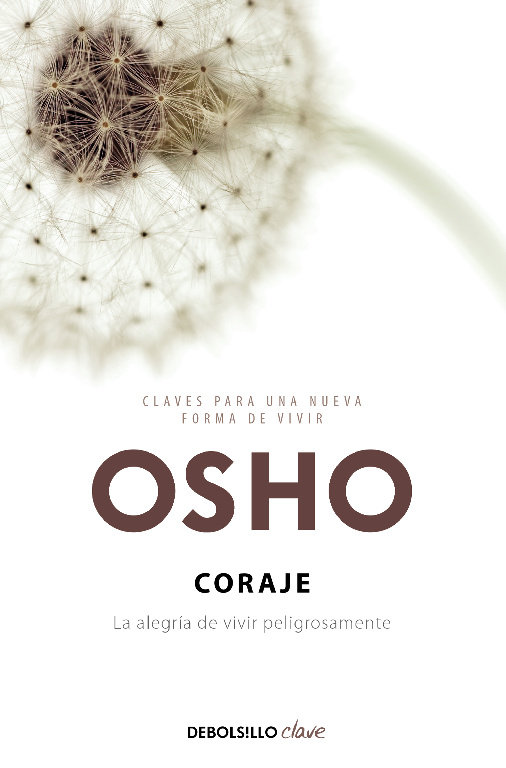 Coraje la Alegria de Vivir Peligrosamente-Osho