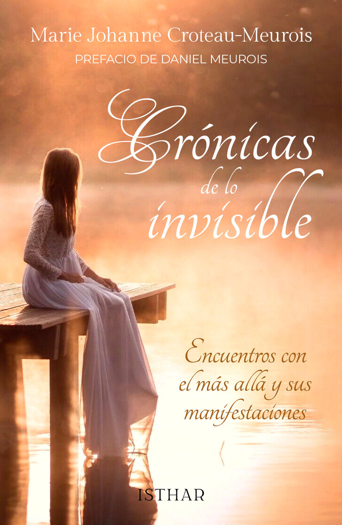 Cronicas de Lo Invisble-Croteau-meurois Marie-johanne