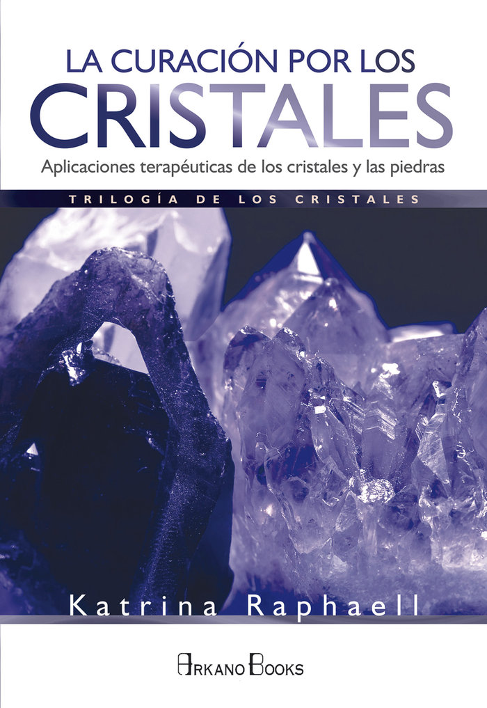 Curacion por los Cristales la-Raphaell Katrina