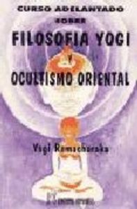 Curso Adelantado sobre Filosofia Yogi y Ocultismo-Ramacharaka