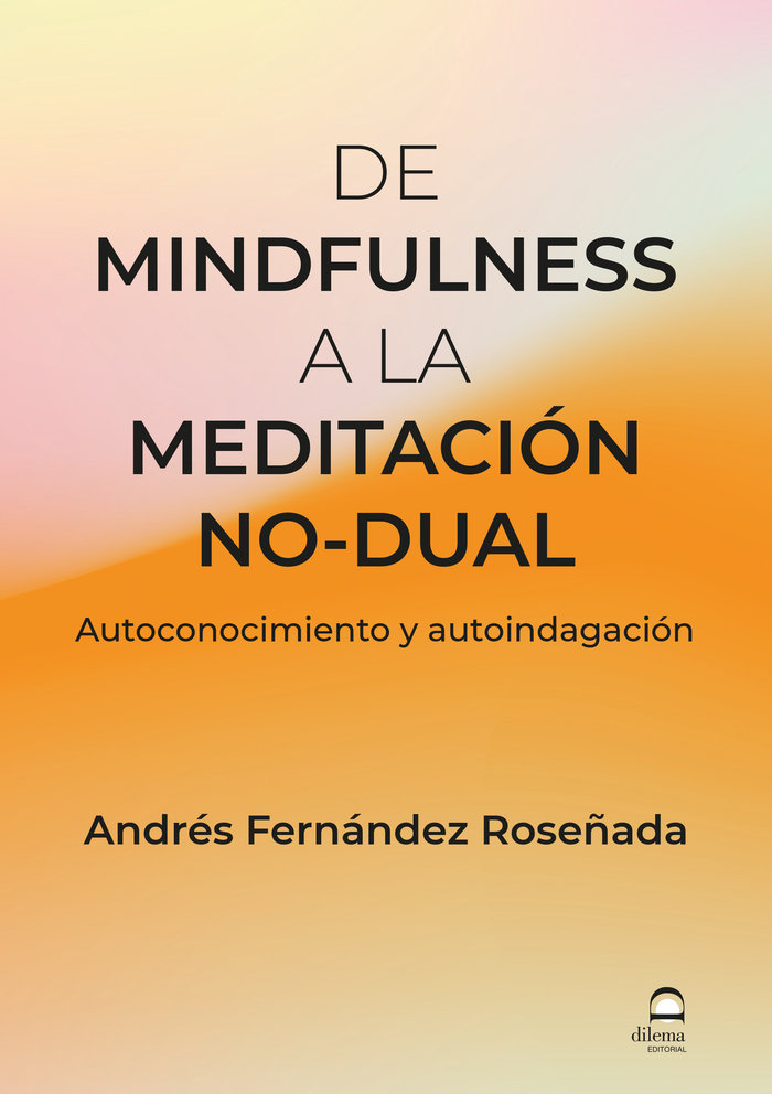 De Mindfulness a la Meditacion no Dual-Fernández Roseñada Andrés