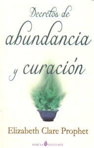 Decretos de Abundancia y Curacion-Prophet Elizabeth Clare
