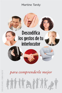Descodifica los Gestos de Tu Interlocutor-Tardy Martine