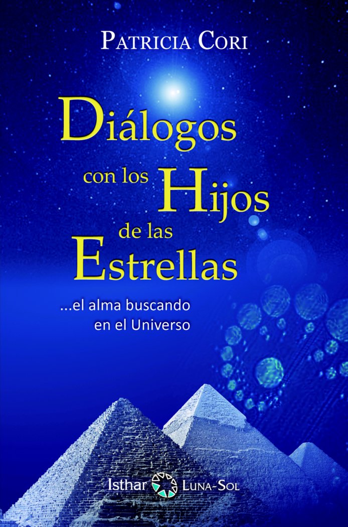 Dialogo con los Hijos de las Estrellas-Cori Patricia