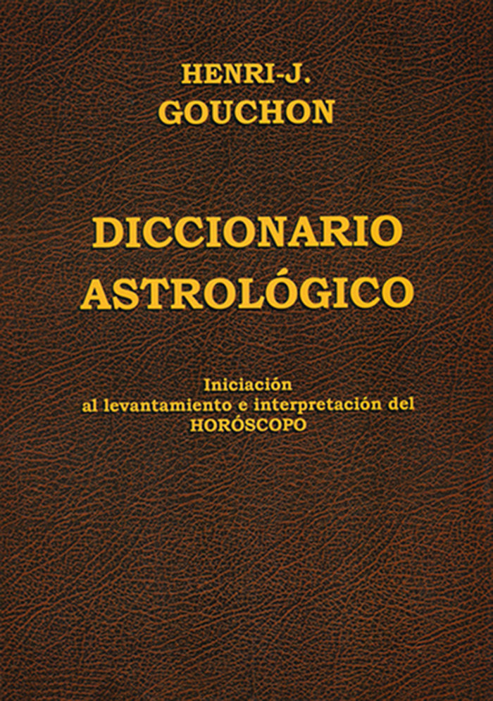 Diccionario Astrologico-Gouchon Henri J.