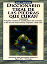 Diccionario Tikal de las Piedras Que Curan-Alcaraz José Luis