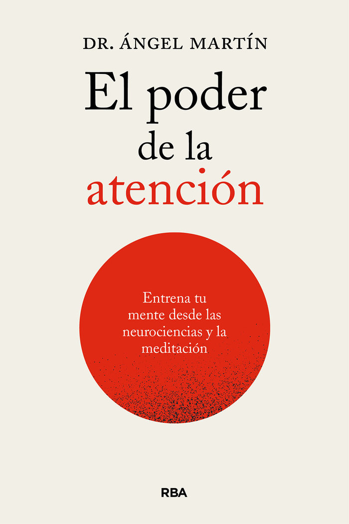 El Poder de la Atencion Entrena Tu Mente desde las Neurocie-Martin Angel