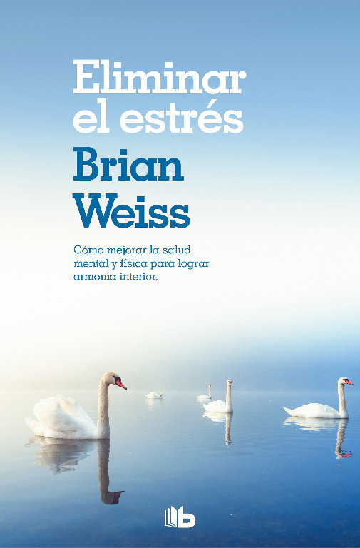 Eliminar el Estres-Weiss Brian