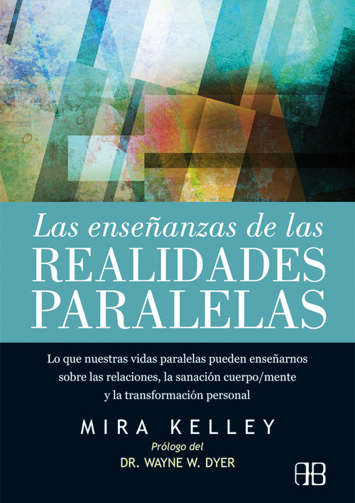 Enseñanzas de las Realidades Paralelas las-Kelley Mira