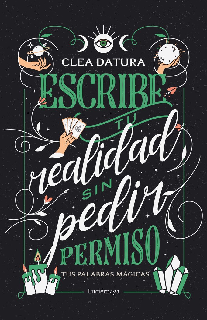 Escribe Tu Realidad sin Pedir Permiso-Clea Datura