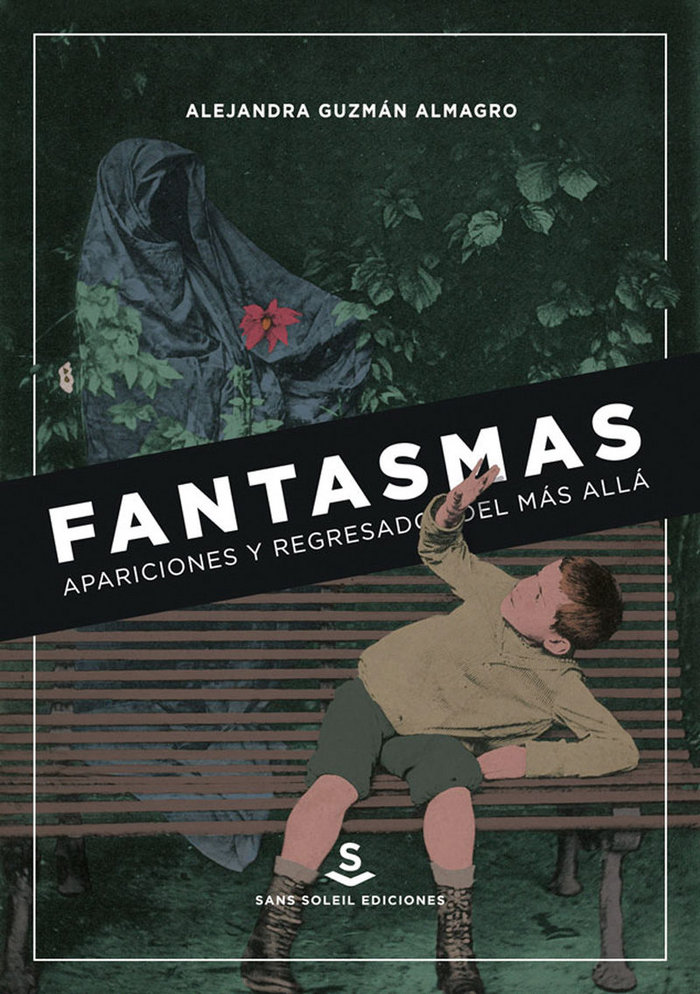 Fantasmas Apariciones y Regresados Del Mas Alla-Guzmán Almagro Alejandra