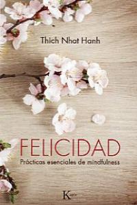 Felicidad-Hanh Thich Nhat