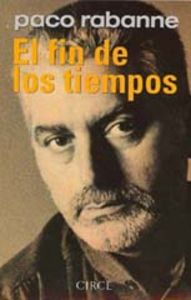 Fin de los Tiempos el-Rabanne Paco