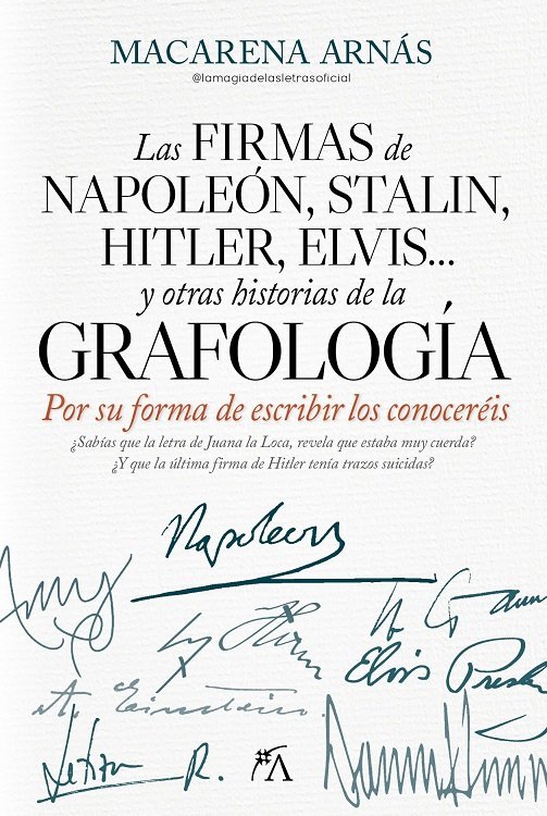 Firma de Napoleon y Otras Historias de la Grafologia la-Arnas Macarena