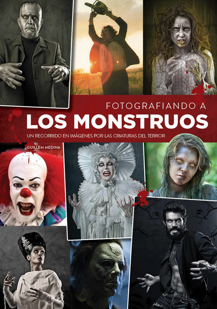 Fotografiando a los Monstruos-Medina Guillem