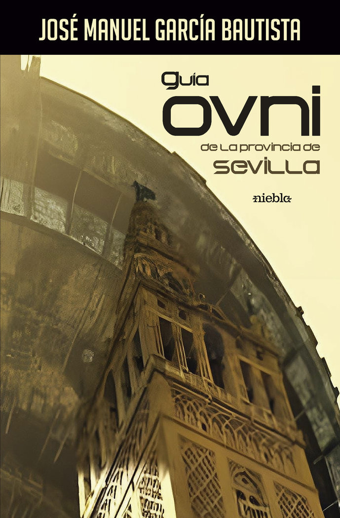 Guia Ovni de la Provincia de Sevilla-García Bautista José Manuel