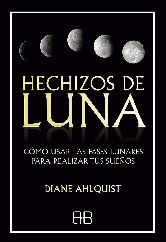 Hechizos de Luna-Ahlquist Diane