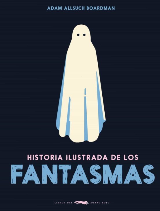 Historia Ilustrada de los Fantasmas-Allsuch Boardman Adam