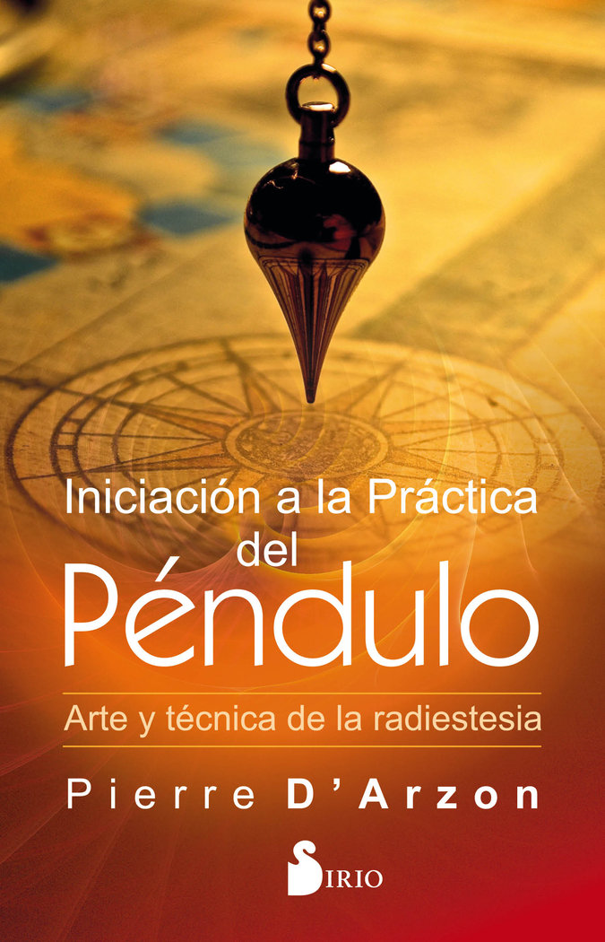 Inciacion a la Practica Del Pendulo-D´arzon Pierre