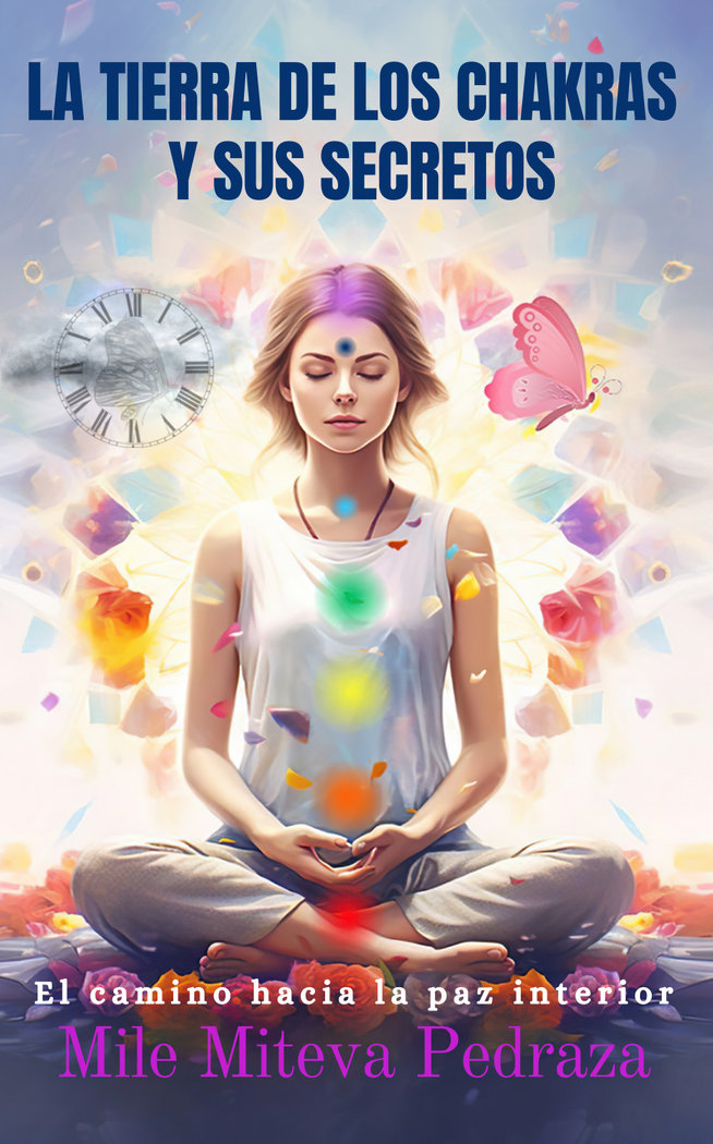 La Tierra de los Chakras y Sus Secretos-Miteva Pedraza Mile