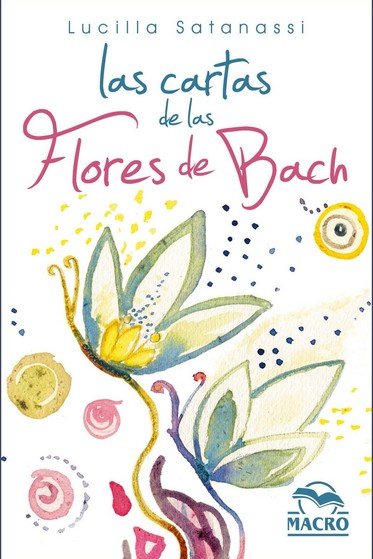 Las Cartas de las Flores de Bach-Satanassi Lucilla