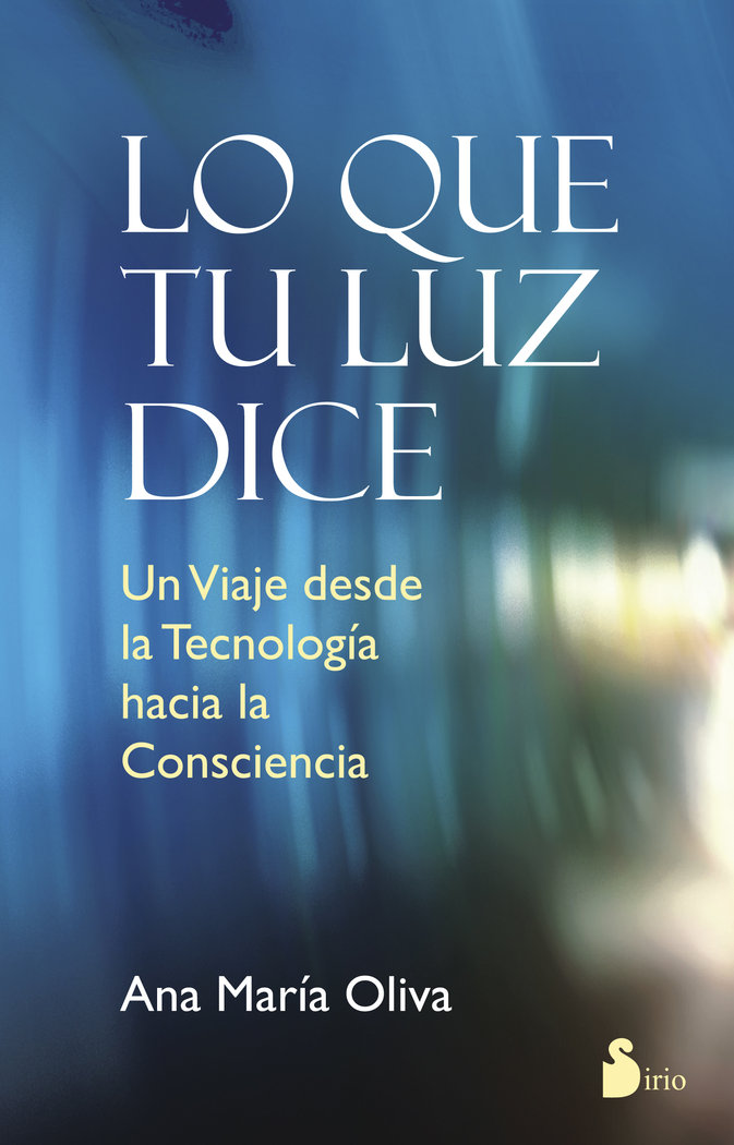 Lo Que Tu Luz Dice-Oliva Ana Maria
