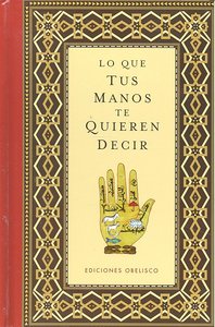 Lo Que Tus Manos Te Quieren Decir-Anónimo