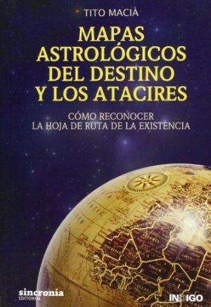 Mapas Astrologicos Del Destino y los Atacires-Macia Tito