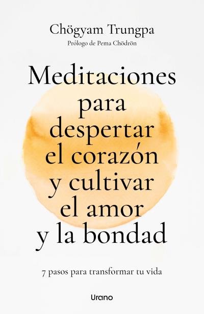 Meditaciones para Despertar el Corazon y Cultivar el Amor y-Trungpa Chogyam
