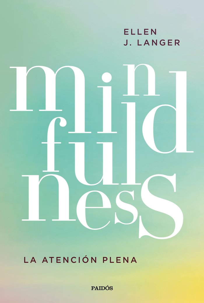 Mindfulness-Langer Ellen J.