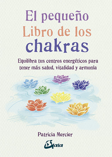 Pequeño Libro de los Chakras el-Mercier Patricia