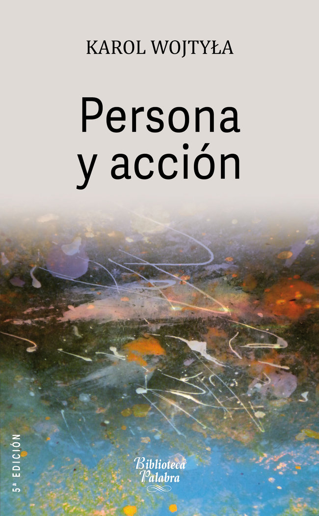Persona y Accion-Wojtyla Karol