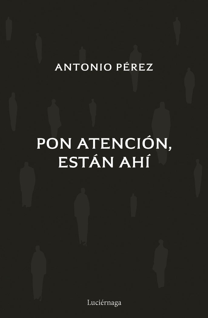 Pon Atencion Estan Ahi-Antonio Perez Martinez