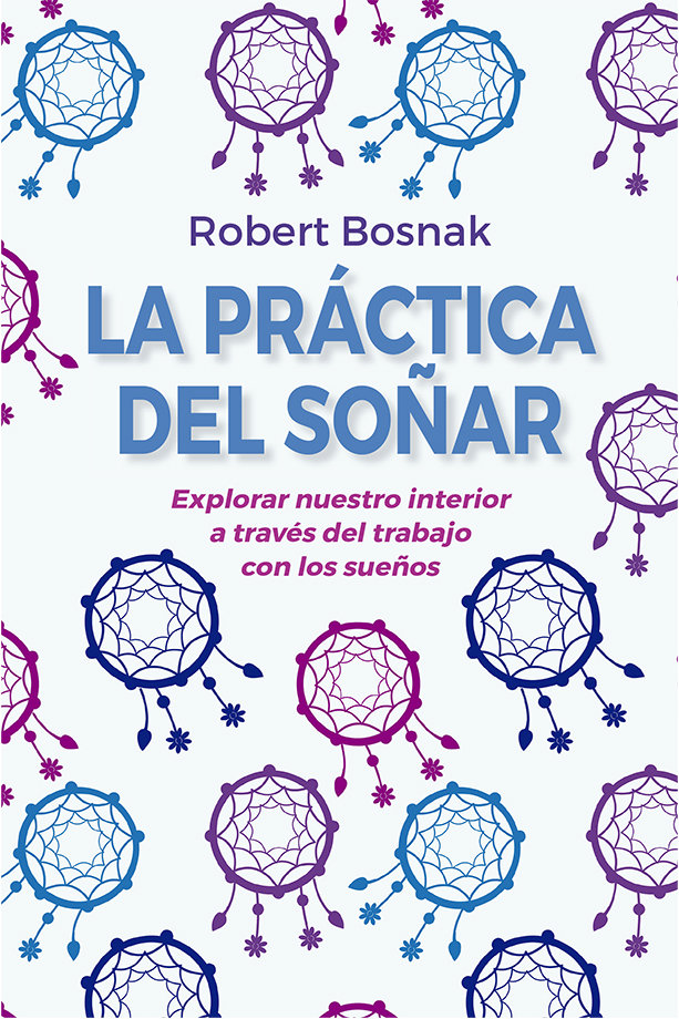 Practica Del Soñar la-Bosnak Robert