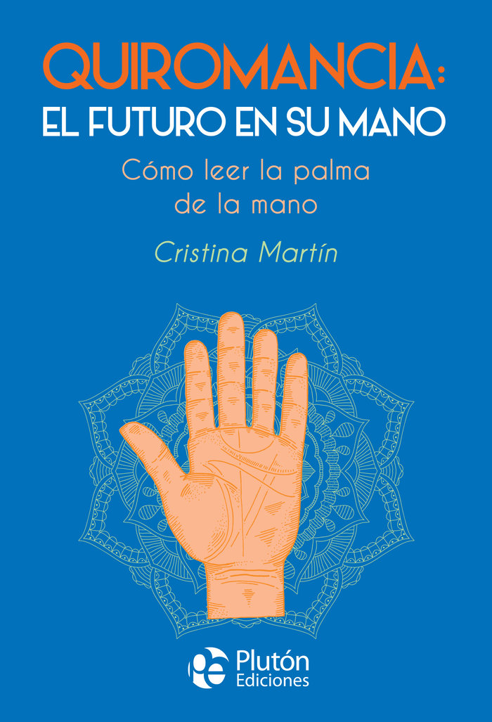 Quiromancia el Futuro En Su Mano-Martin Cristina
