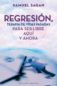 Regresion Terapia de Vidas Pasadas-Sagan Samuel