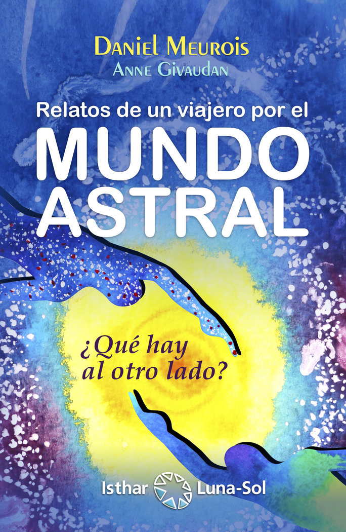 Relatos de Un Viajero por el Mundo Astral-Meurois Daniel