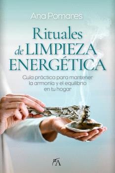 Rituales de Limpieza Energetica-Pomares Lopez Ana Alicia