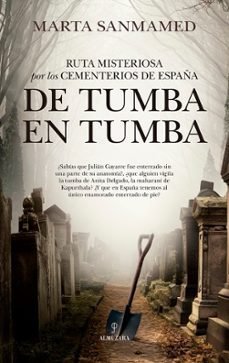 Ruta Misteriosa por los Cementerios de España-Sanmamed Marta